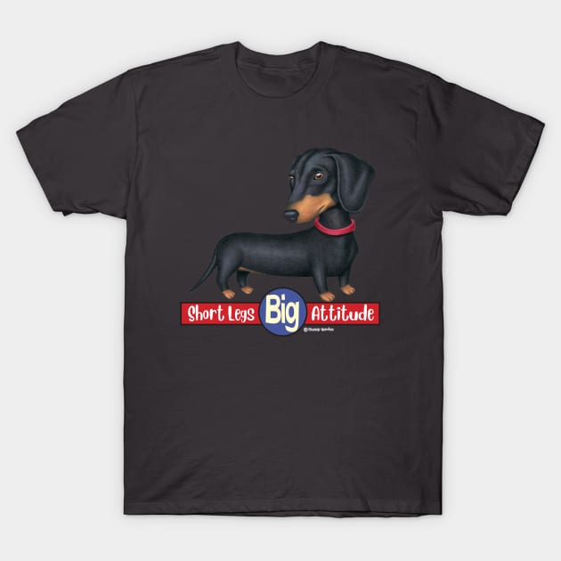 Cute Doxie Dachshund with short legs big attitude T-Shirt by Danny Gordon Art